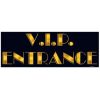 VIP Entrance Sign