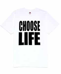 Choose Life T-Shirt