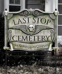 Halloween Last Stop Cemetery Sign
